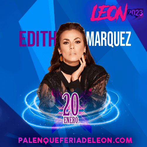 boletos Edith Marquez Feria de Leon 2024